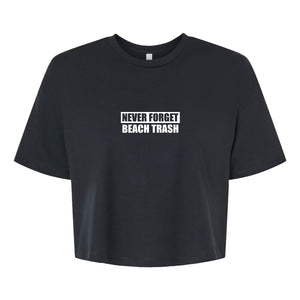 Never Forget Beach Trash  Women's Jersey Crop Tee